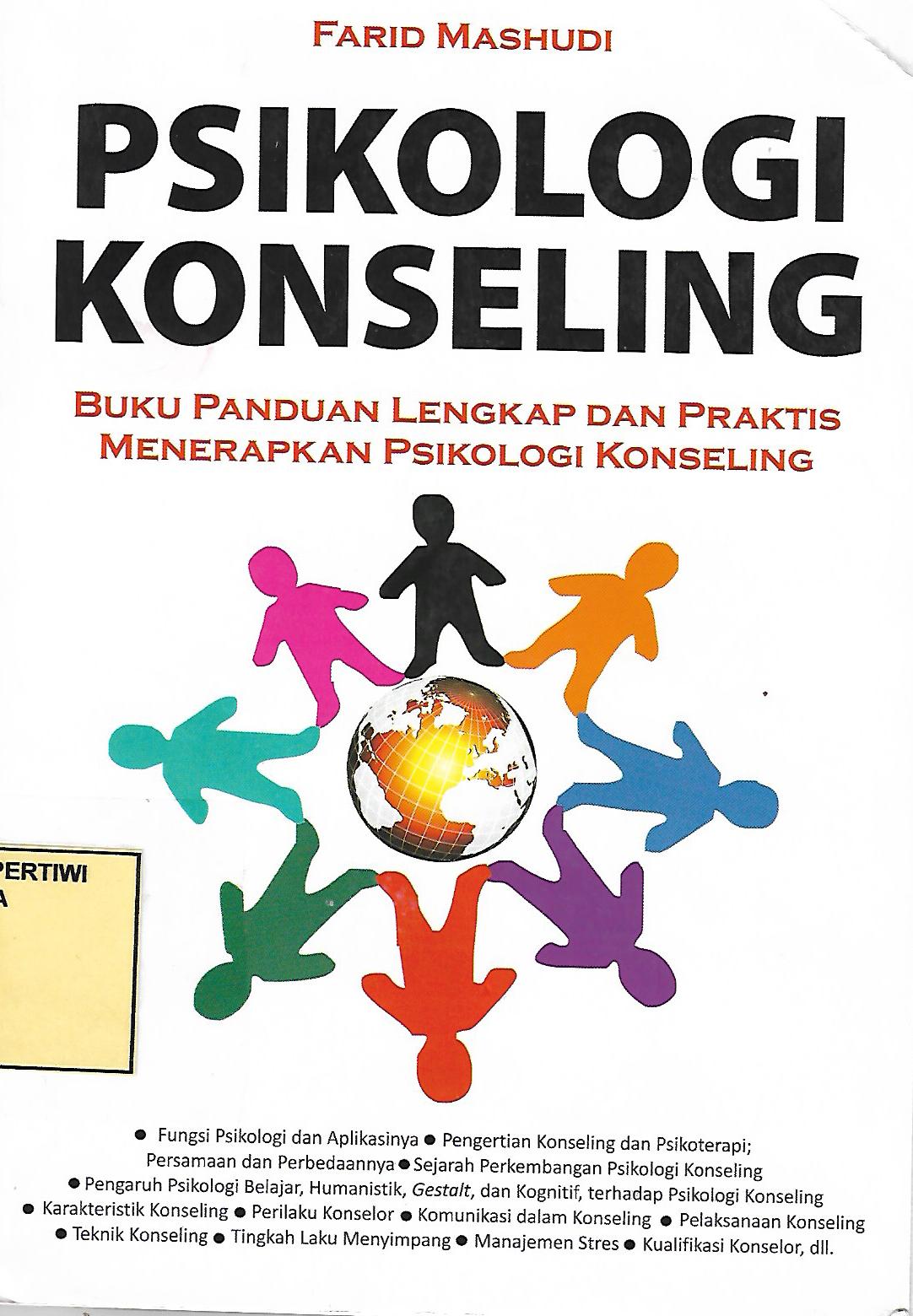 Psikologi Konseling : buku panduan lengkap dan praktis menerapkan psikologi konseling